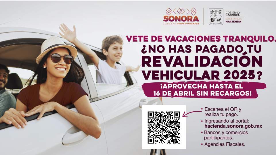 Invita Gobierno de Sonora a pagar sin recargos la revalidación 2025.